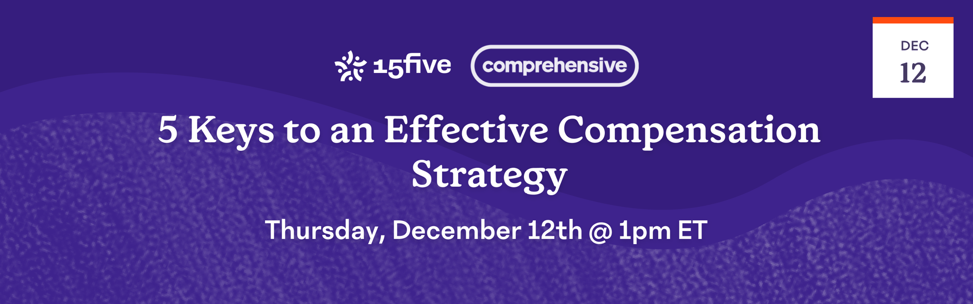 Webinar: 5 Keys to an Effective Compensation Strategy Webinar: 5 Keys to an Effective Compensation Strategy